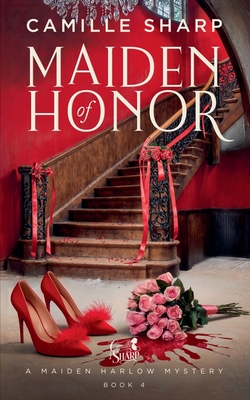 Maiden Of Honor - Camille Sharp