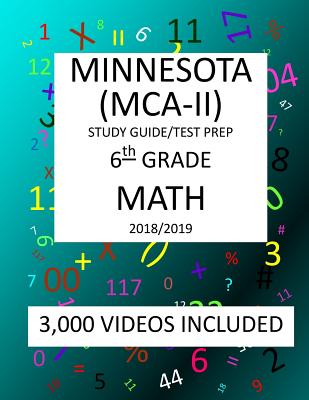 6th Grade MINNESOTA MCA-II, 2019 MATH, Test Prep: 6th Grade MINNESOTA COMPREHENSIVE ASSESSMENT TEST 2019 MATH Test Prep/Study Guide - Mark Shannon