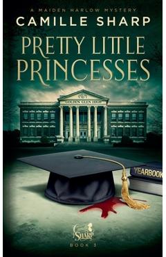 Coperta cărții 'Pretty Little Princesses - Camille Sharp'