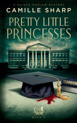Pretty Little Princesses - Camille Sharp
