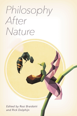 Philosophy After Nature - Rosi Braidotti