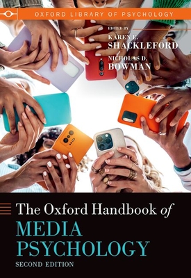 The Oxford Handbook of Media Psychology - Karen E. Shackleford