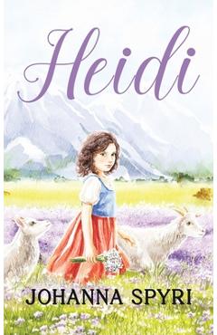 Poza produsului Heidi: 1922 Classic Edition with Original Illustrations - Johanna Spyri