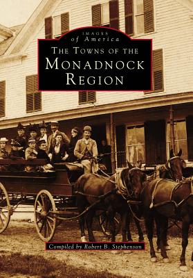 Coperta cărții 'The Towns of the Monadnock Region - Robert B. Stephenson'