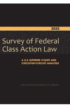 Coperta cărții '2025 Survey of Federal Class Action Law: A U.S. Supreme Court and Circuit-By-Circuit Analysis -'