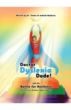 Coperta cărții 'Doctor Dyslexia Dude and the Battle for Resilience - Shawn Robinson'