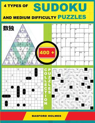 4 types of sudoku and medium difficulty puzzles. 400 collection puzzles.: Lighthouse Battleship - Yajilin - Calcudoku - Tridoku. Holmes presents a sud - Basford Holmes