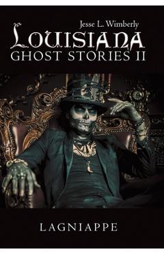 Poza produsului Louisiana Ghost Stories Ii: Lagniappe - Jesse L. Wimberly