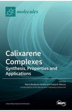 Coperta cărții 'Calixarene Complexes: Synthesis, Properties and Applications - Paula M. Marcos'