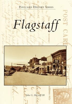 Coperta cărții 'Flagstaff - John G. Degraff Iii'