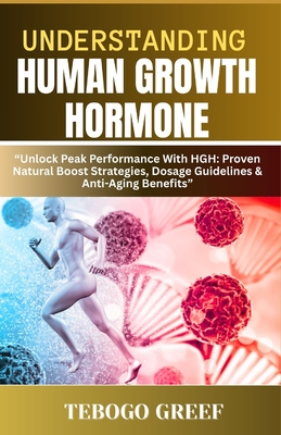 Understanding Human Growth Hormone: 