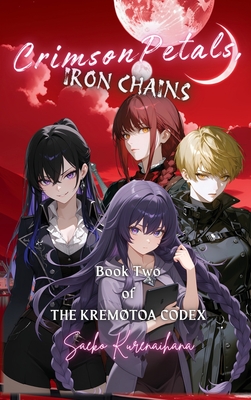 Crimson Petals, Iron Chains - Saeko Kurenaihana