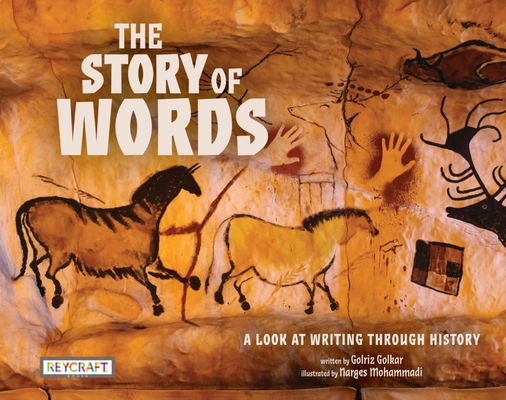 The Story of Words: A Look at Writing Through History - Golriz Golkar