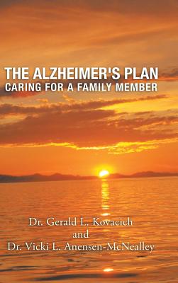The Alzheimer's Plan: Caring for a Family Member - Dr Gerald Kovacich