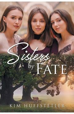 Coperta cărții 'Sisters by Fate - Kim Huffstetler'
