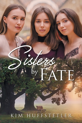 Sisters by Fate - Kim Huffstetler