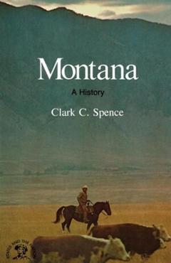 Coperta cărții 'Montana: A Bicentennial History - Clark C. Spence'