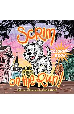 Coperta cărții 'Scrim on the Run! Coloring Book - Madi Hannan'