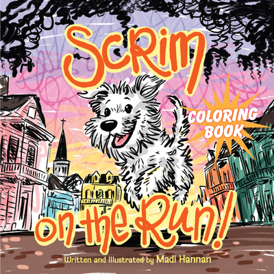 Scrim on the Run! Coloring Book - Madi Hannan