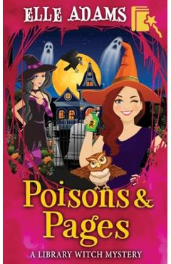 Poza produsului Poisons & Pages - Elle Adams