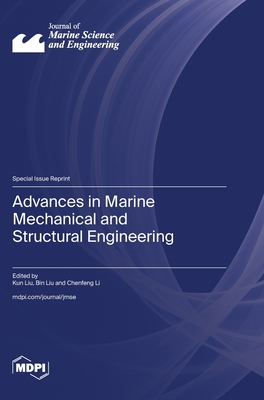 Advances in Marine Mechanical and Structural Engineering - Kun Liu