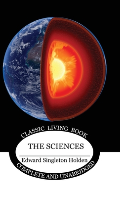 The Sciences - Edward Singleton Holden