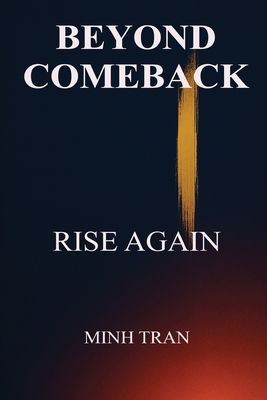 Beyond Comeback - Minh V. Tran