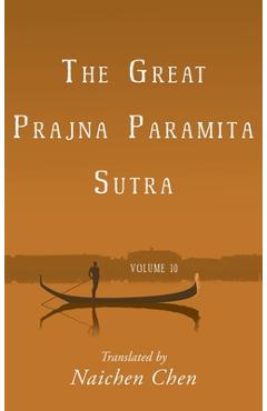 Coperta cărții 'The Great Prajna Paramita Sutra, Volume 10 - Naichen Chen'