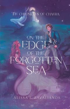 Coperta cărții 'On the Edge of the Forgotten Sea - Alissa J. Zavalianos'
