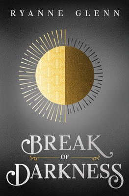 Break of Darkness - Ryanne Glenn