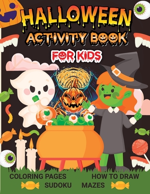 Halloween Activity Book for Kids: How to Draw Book, Coloring Pages, Sudoku & Mazes Activity Book for Kids Halloween Books for Children - Laura Bidden