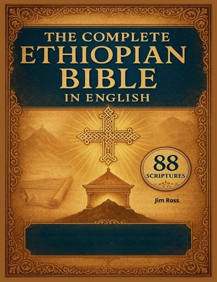 The Complete Ethiopian Bible In English - Jim Ross