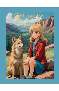 Coperta cărții 'April and the Coyotes Call - Katelyn Topping Spoerl'