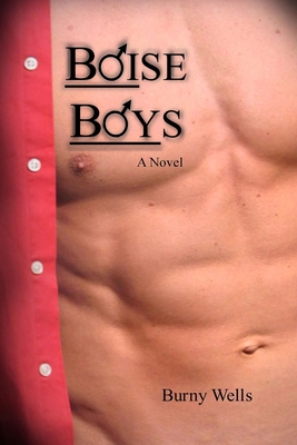 Boise Boys - Burny Wells