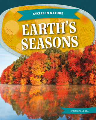 Earth's Seasons - Samantha S. Bell