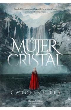 Poza produsului La Mujer de Cristal (the Glass Woman - Spanish Edition) - Caroline Lea
