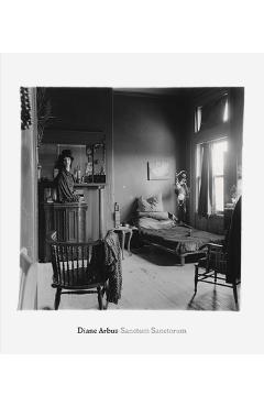 Poza produsului Diane Arbus: Sanctum Sanctorum - Diane Arbus