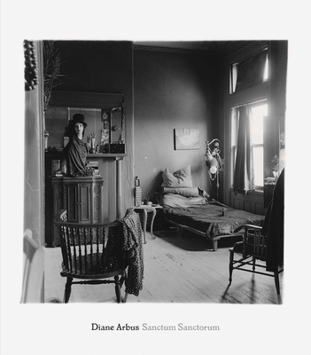 Diane Arbus: Sanctum Sanctorum - Diane Arbus