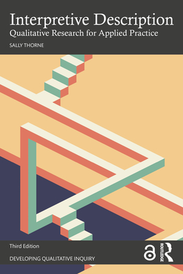 Interpretive Description: Qualitative Research for Applied Practice - Sally Thorne
