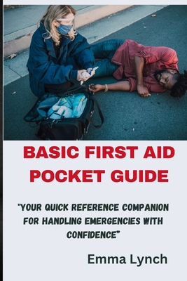 Basic First Aid Pocket Guide: 