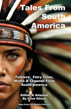 Poza produsului Tales From South America - Clive Gilson