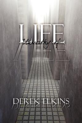 Life Unworthy of Life - Derek Elkins