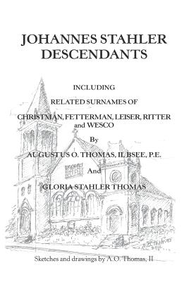 Johannes Stahler Descendants - Augustus O. Thomas Bsee P. E.