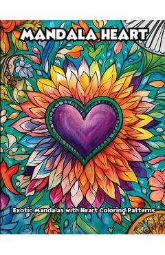 Poza produsului Mandala Heart: Exotic Mandalas with Heart Coloring Patterns - 