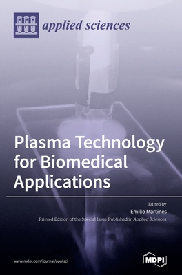 Plasma Technology for Biomedical Applications - Emilio Martines
