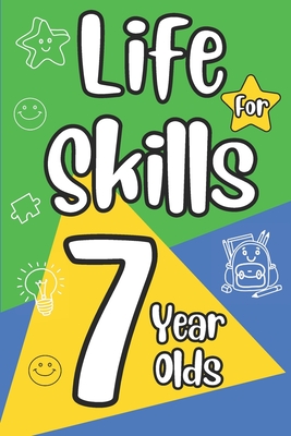Life Skills for 7 Year Olds: A Fun and Practical Guide to Money and Time Management, Communication, Problem Solving, and Social Skills for Kids - Apt Lines
