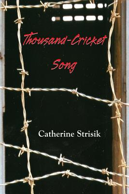 Thousand Cricket Song: Second Edition - Catherine Strisik