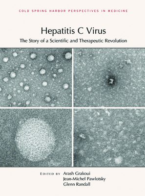 Coperta cărții 'Hepatitis C Virus: The Story of a Scientific and Therapeutic Revolution - Arash Grakoui'