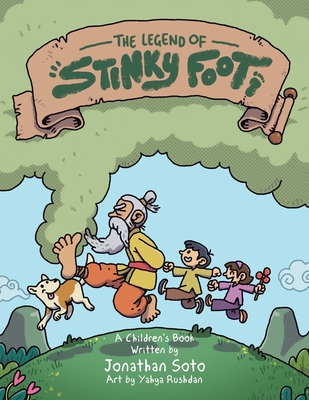 The Legend of Stinky Foot - Jonathan Soto