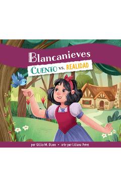 Coperta cărții 'Blancanieves: Cuento vs. Realidad - Gillia M. Olson'